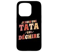 Je suis Une Tata Qui Déchire Annonce Grossesse Anniversaire Coque pour iPhone 15 Pro
