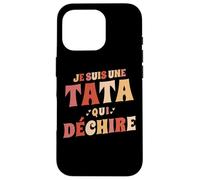 Je suis Une Tata Qui Déchire Annonce Grossesse Anniversaire Coque pour iPhone 16 Pro
