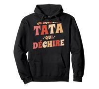Je suis Une Tata Qui Déchire Annonce Grossesse Anniversaire Sweat à Capuche