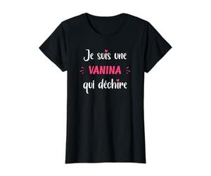 Je suis une Vanina qui déchire humour Vanina T-Shirt