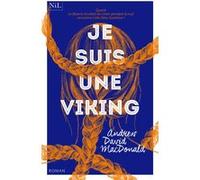 Je suis une viking Andrew Macdonald (Auteur), Valentine Leÿs (Traduction)