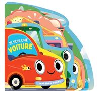 Je suis une voiture: Livre tout-carton à formes découpées