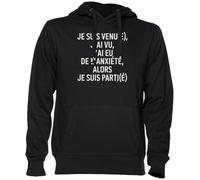 Je suis Venu(E) J’AI Vu J’AI EU De L’anxiété Noir Sweat À Capuche Sweat-Shirt Jersey Unisexe Homme Femme Black Unisex Hoodie