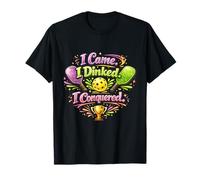 Je suis Venu, J'Ai bu, J'Ai conquis Pickleball Funny Victory T-Shirt