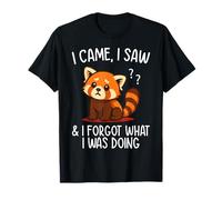 Je suis venu, j'ai vu et j'ai oublié ce que je faisais T-Shirt