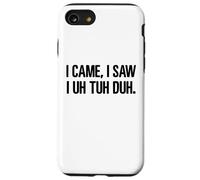 Je suis Venu, J'Ai vu I Uh Tuh Tuh Meme Coque pour iPhone SE (2020) / 7/8