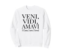 Je suis Venu, J'Ai vu, J'Ai adoré Veni, Vidi, Amavi Black Sweatshirt
