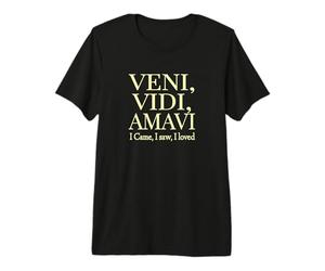 Je suis Venu, J'Ai vu, J'Ai adoré Veni, Vidi, Amavi Off T-Shirt Haut de Gamme