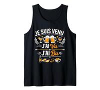 Je suis Venu J'Ai vu J'Ai bu Humour apéro Débardeur
