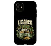 Je suis Venu, J'Ai vu, J'Ai décidé de Retourner dans Le Jardin de ma Serre Coque pour iPhone 11