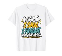 Je suis Venu. J'Ai vu. J'Ai oublié ce Que Je faisais. T-Shirt Graphique avec Valeur
