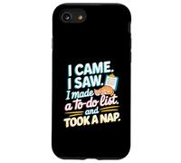 Je suis Venu, J'Ai vu Que J'avais Fait Une liste de Choses à Faire et J'Ai Fait Une Sieste Coque pour iPhone SE (2020) / 7/8