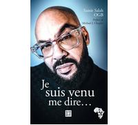 Je suis venu me dire... - Samir Ogb Salah - Mindset Editions - broché - Essai