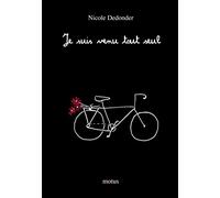 Je suis venu tout seul - Nicole Dedonder - Motus - broché - Roman junior dès 9 ans
