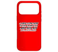 Je suis Venue Ici pour mâcher du Chewing-Gum et me botter Le Cul et Je suis Tout Coque pour iPhone 17 Pro Max