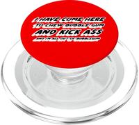 Je suis Venue Ici pour mâcher du Chewing-Gum et me botter Le Cul et Je suis Tout PopSockets PopGrip pour MagSafe
