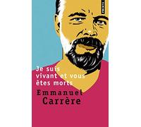 Je suis vivant et vous êtes morts