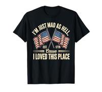 Je suis vraiment en colère parce que j'ai adoré cet endroit Est 1776 T-Shirt