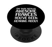 Je suis Vraiment la Personne géniale Dont Frances a Entendu Parler PopSockets PopGrip Adhésif