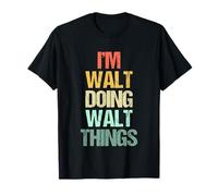 Je suis Walt Qui Fait Walt Things - Un Dicton drôle de nom Cool Walt T-Shirt