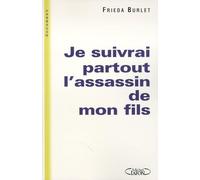 Je suivrai partout l'assassin de mon fils