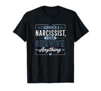Je survis, Un narcissique Peut Tout Faire, Crois-toi T-Shirt