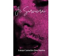 Je Survivrai - Lucas Carneiro Dos Santos - Books On Demand - broché - Autobiographie