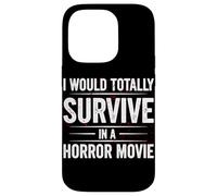 Je survivrais Totalement dans Un Film d'horreur Film d'horreur drôle Coque pour iPhone 14 Pro