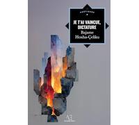 JE T AI VAINCUE DICTATURE