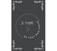 Je t’aime de tout mon coeur: Un cadeau idéal pour une personne chère, un carnet de notes et un journal avec un message captivant pour éveiller les belles émotions
