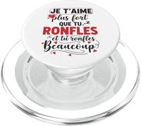 Je t’Aime Plus Fort Que tu ronfles Humour Couple Amour PopSockets PopGrip pour MagSafe