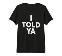 Je t’avais prévenu T-Shirt Haut de Gamme