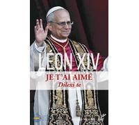 Je t'ai aimé - Dilexi te: Exhortation apostolique