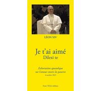 Je t'ai aimé - Dilexi te - Pape Léon XIV - Tequi - broché - Essai