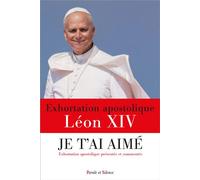 Je t'ai aimé Exhortation apostolique présentée et commentée - Pape Léon XIV - Parole Et Silence Eds - broché - Essai
