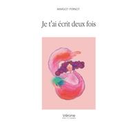 Je t'ai écrit deux fois
