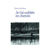 Je t'ai oubliée en chemin