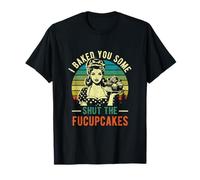Je t'ai préparé des Cupcakes Shut The Fucupcakes Baker Vintage Baking T-Shirt