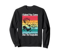 Je t'ai préparé des Cupcakes Sweatshirt