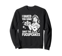 Je t'ai préparé des Cupcakes Sweatshirt
