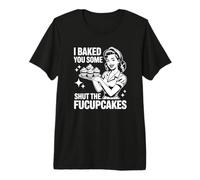 Je t'ai préparé des Cupcakes T-Shirt Haut de Gamme
