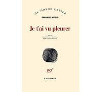 Immanuel Mifsud – Je t'ai vu pleurer – Roman – Broché (traduit par Nadia Mifsud)