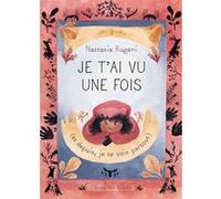 Je t'ai vu une fois: (et depuis, je te vois partout)