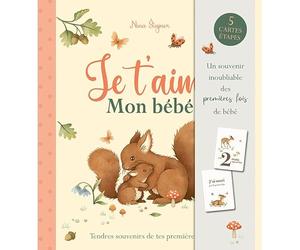 Je t'aime bébé - je t'aime mon bébé - livre cadeau de naissance - avec une histoire à murmurer à son bébé et des cartes étapes pour créer un album souvenirs de sa première année