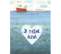 Je T'aime, Bleue