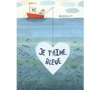 Je t'aime, Bleue Stéphane-Yves Barroux (Auteur), Sarah Shahin (Traduction)