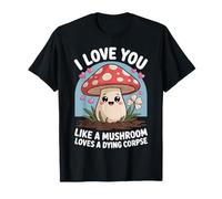 Je t'aime comme Mushroom Loves Corpse Funny Cute T-Shirt