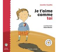 Je t'aime comme toi (1CD audio)