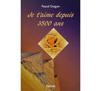 Je t'aime depuis 3500 ans