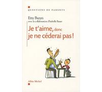 Je t'aime, donc je ne céderai pas !